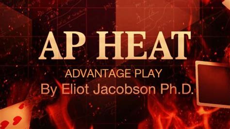APHeat! – Advanced Advantage Play.